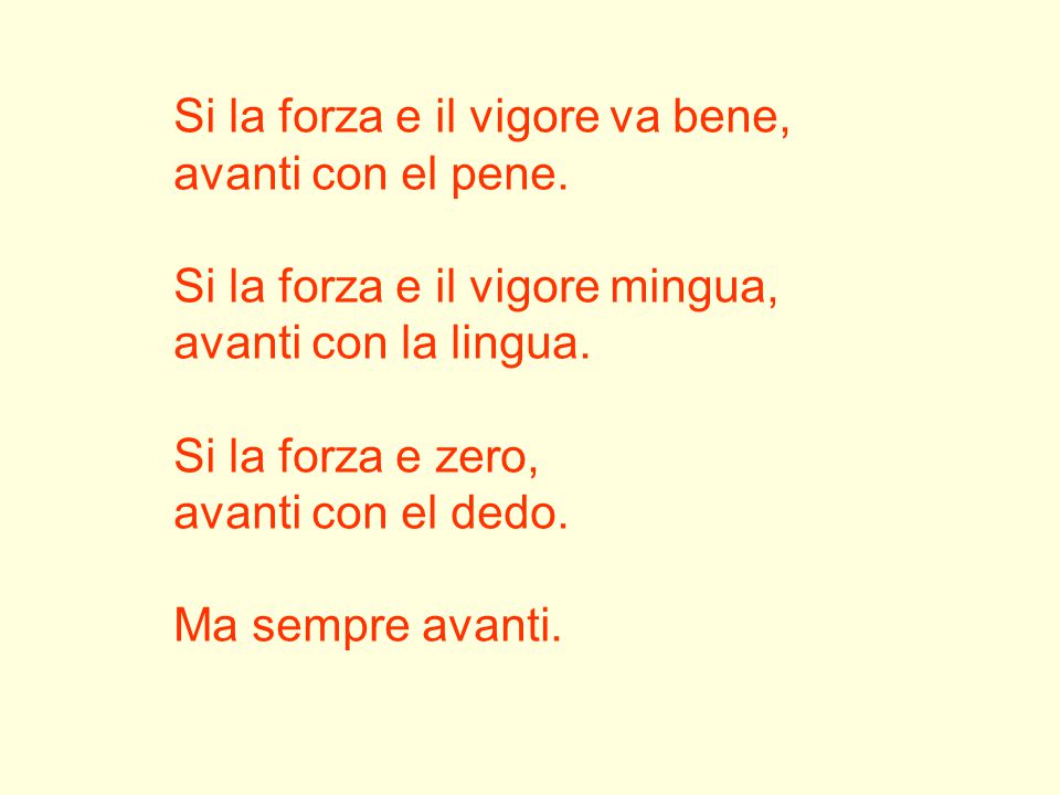 Si la forza e il vigore va bene,