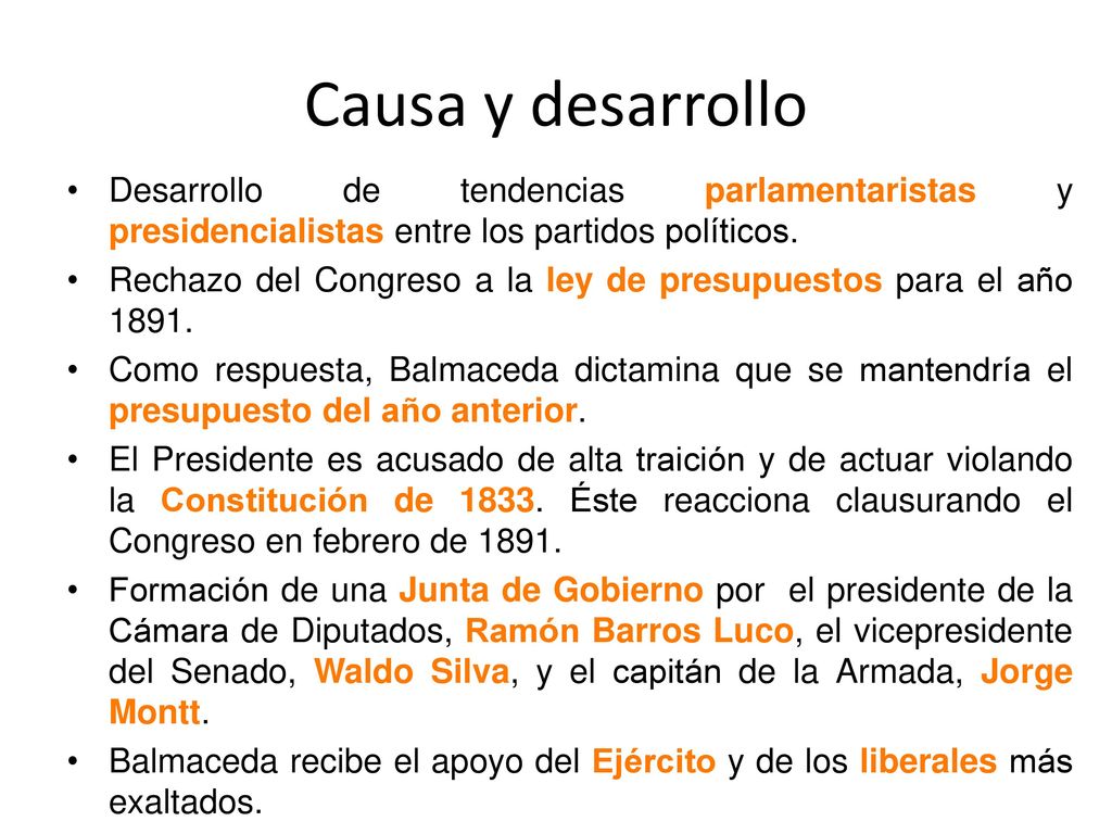 Causa y desarrollo Desarrollo de tendencias parlamentaristas y presidencialistas entre los partidos políticos.