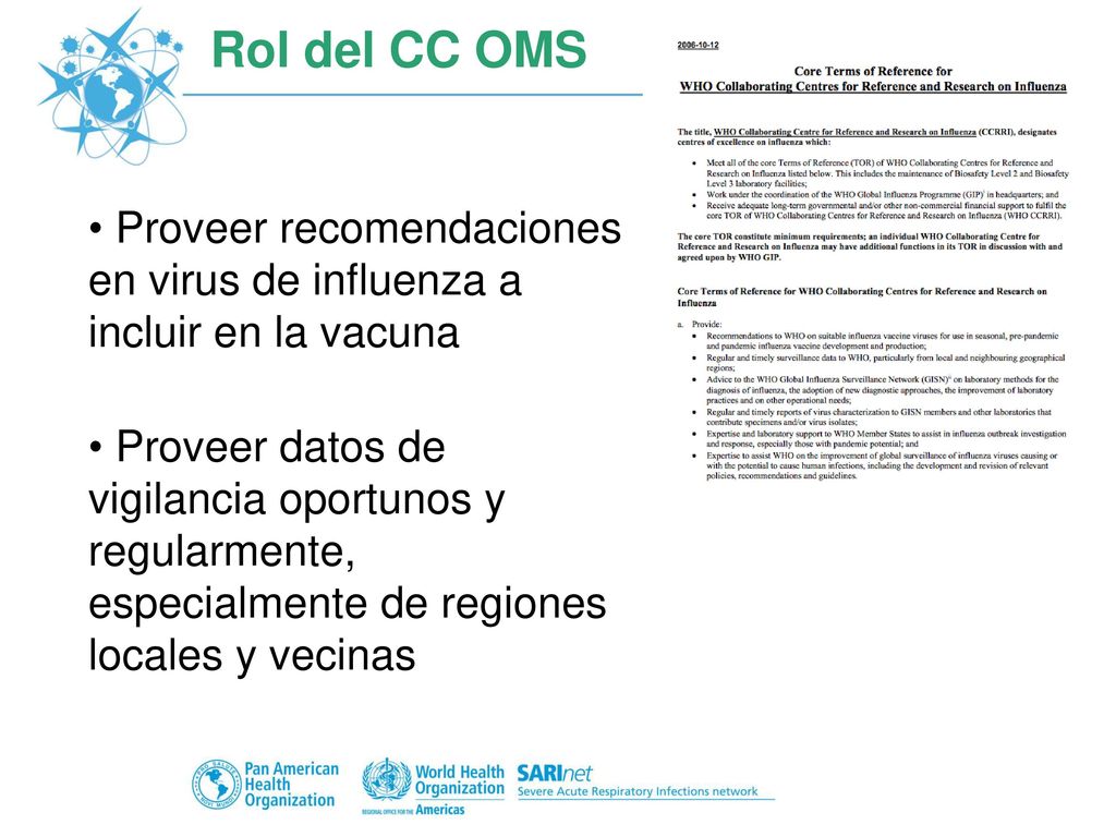 Rol del CC OMS Proveer recomendaciones en virus de influenza a incluir en la vacuna.