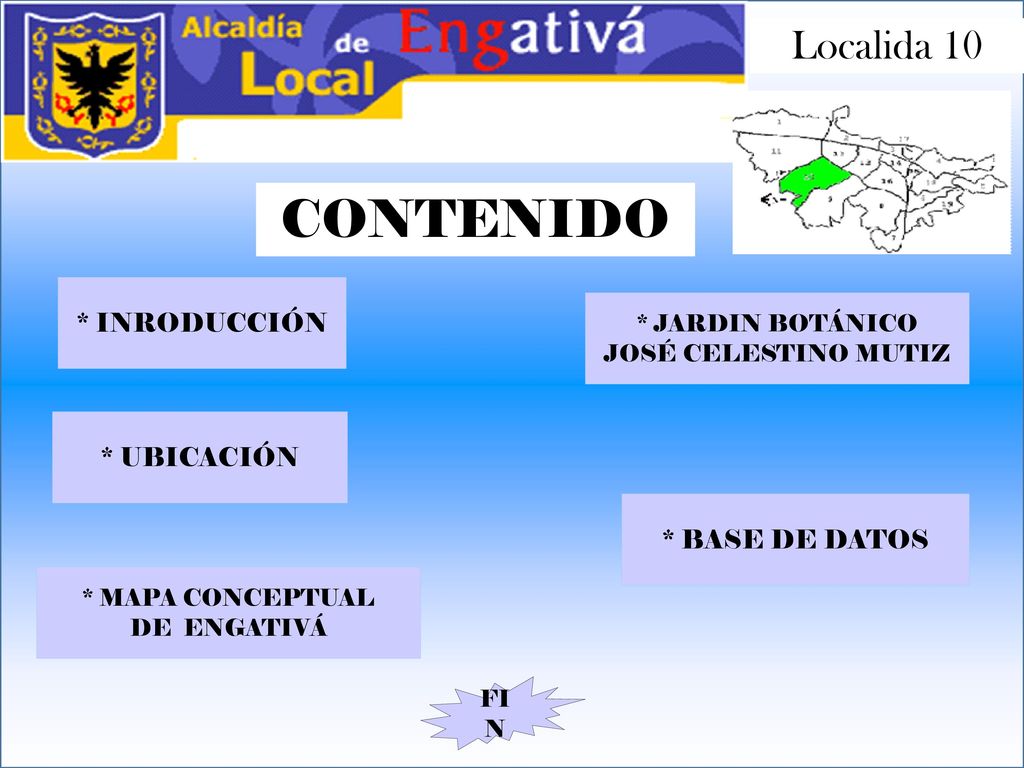 CONTENIDO Localida 10 * INRODUCCIÓN * UBICACIÓN * BASE DE DATOS