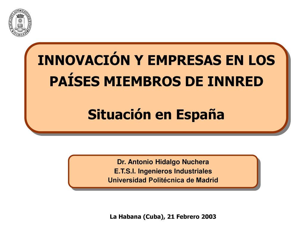INNOVACIÓN Y EMPRESAS EN LOS PAÍSES MIEMBROS DE INNRED Situación en España