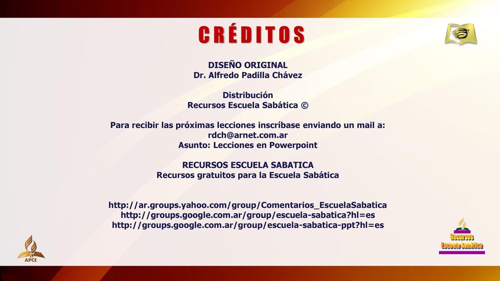 C R É D I T O S DISEÑO ORIGINAL Dr. Alfredo Padilla Chávez