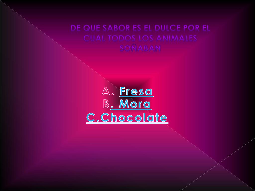 De que sabor es el dulce por el cual todos los animales soñaban