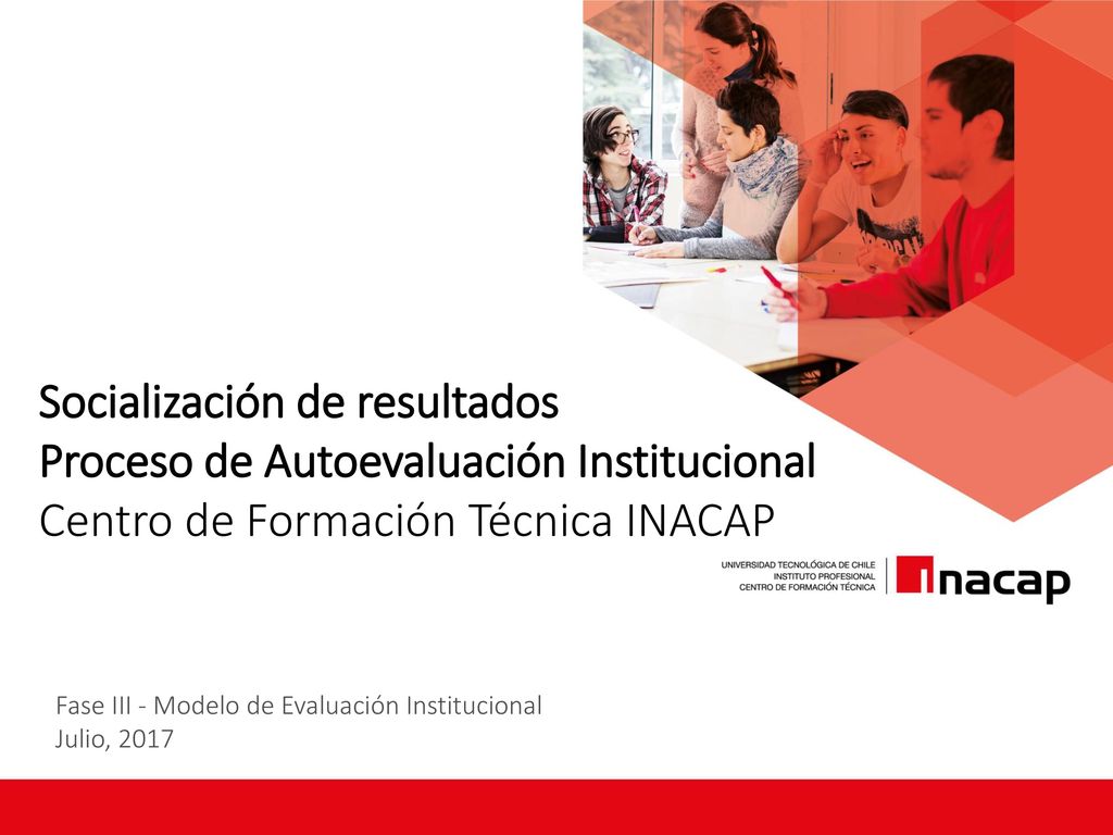 Socialización de resultados Proceso de Autoevaluación Institucional Centro de Formación Técnica INACAP