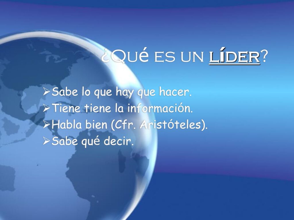¿Qué es un líder Sabe lo que hay que hacer.