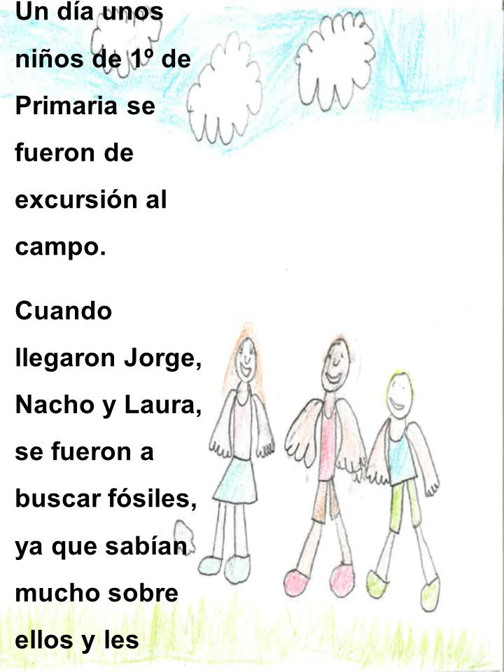 Un día unos niños de 1º de Primaria se fueron de excursión al campo.