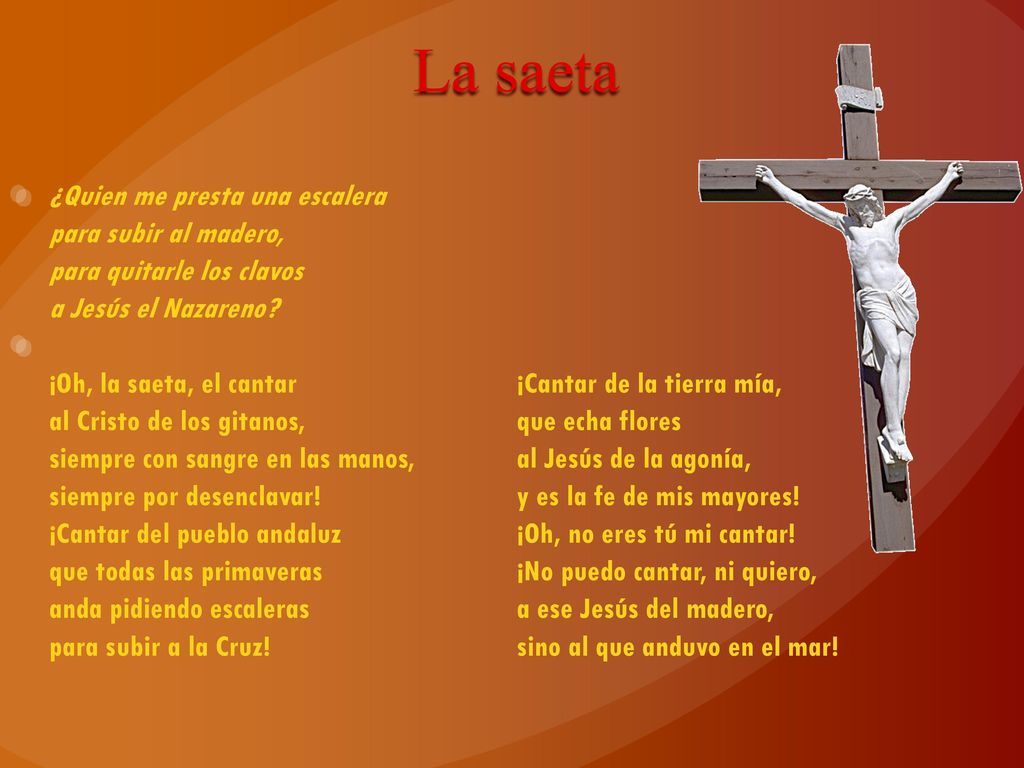 La saeta ¿Quien me presta una escalera para subir al madero, para quitarle los clavos a Jesús el Nazareno