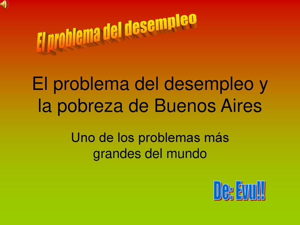 El problema del desempleo y la pobreza de Buenos Aires
