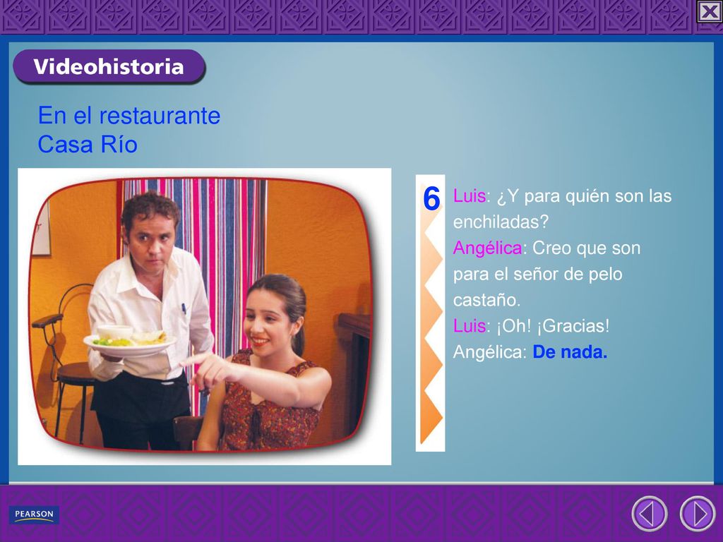 6 En el restaurante Casa Río Luis: ¿Y para quién son las enchiladas