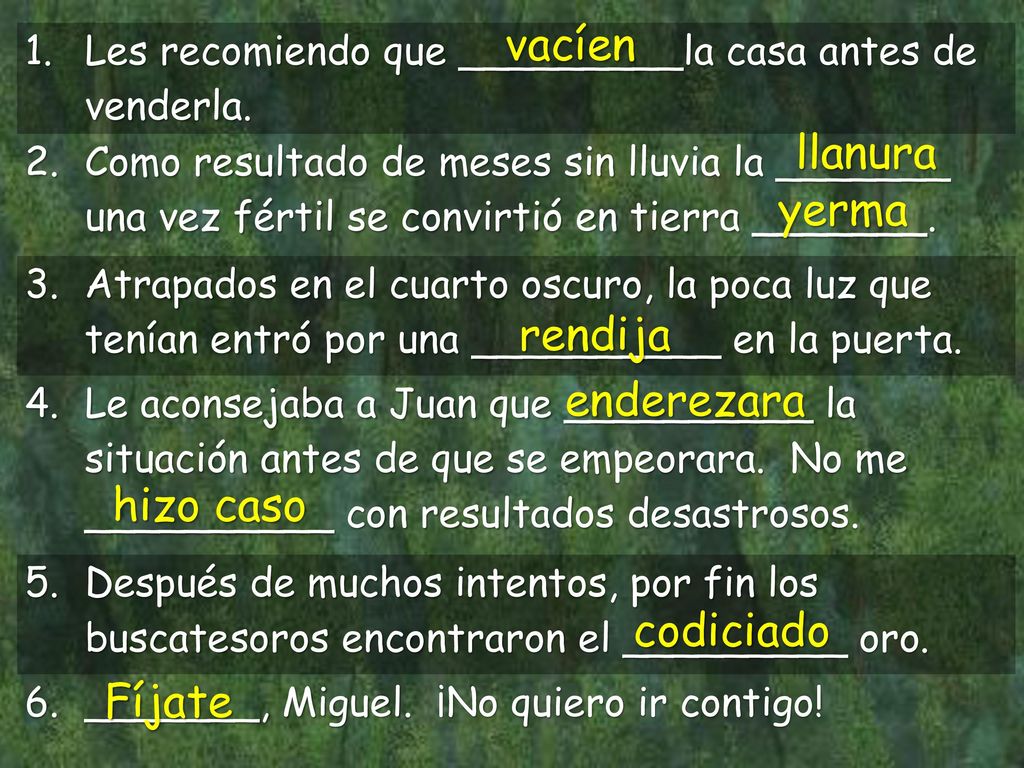 vacíen llanura yerma rendija enderezara hizo caso codiciado Fíjate 1.