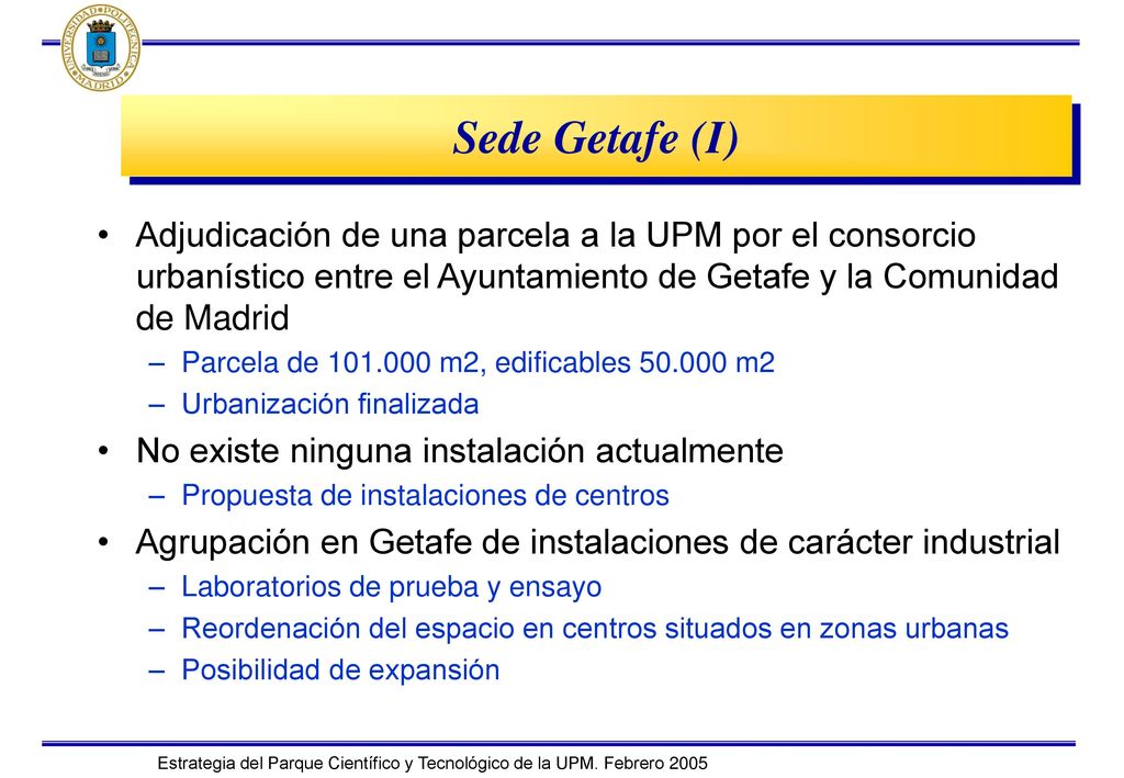 Sede Getafe (I) Adjudicación de una parcela a la UPM por el consorcio urbanístico entre el Ayuntamiento de Getafe y la Comunidad de Madrid.