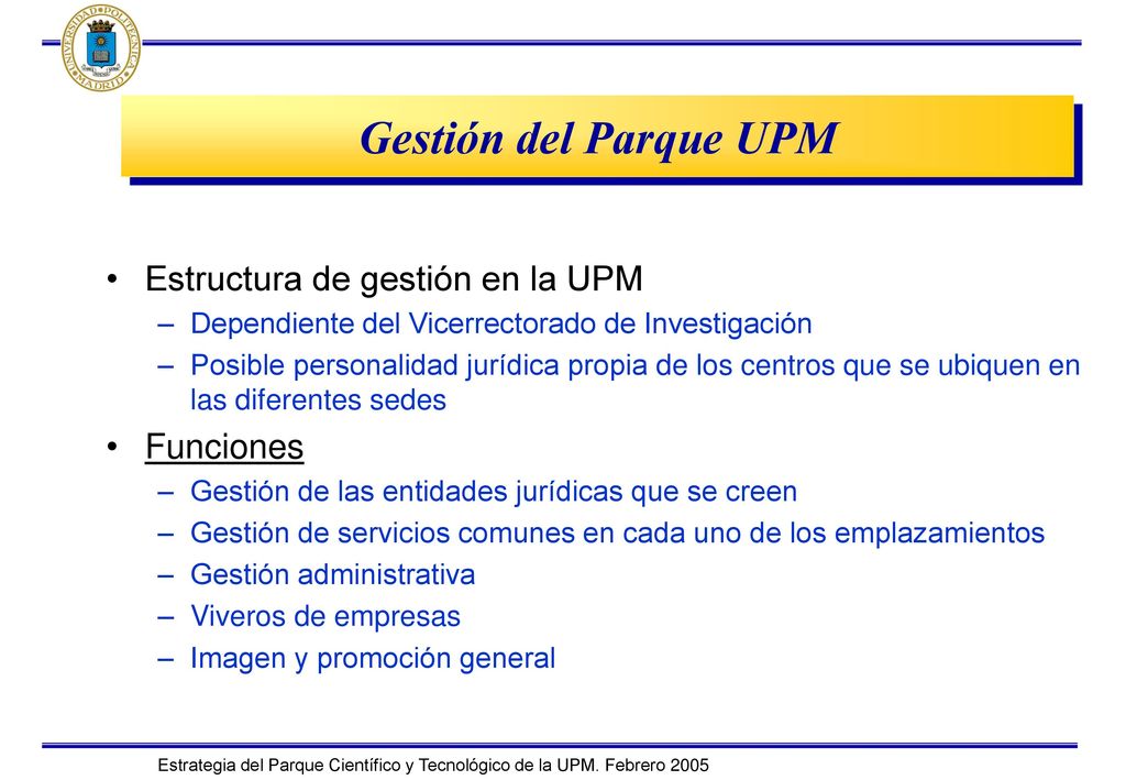 Gestión del Parque UPM Estructura de gestión en la UPM Funciones