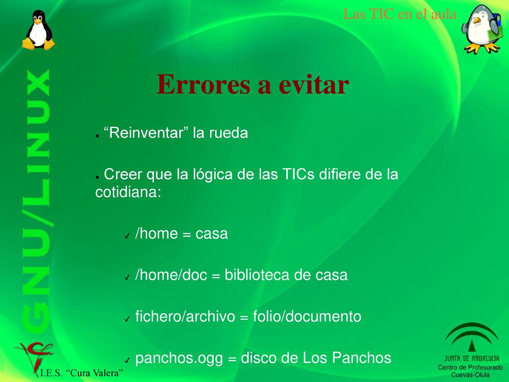 Errores a evitar Las TIC en el aula 8 Reinventar la rueda