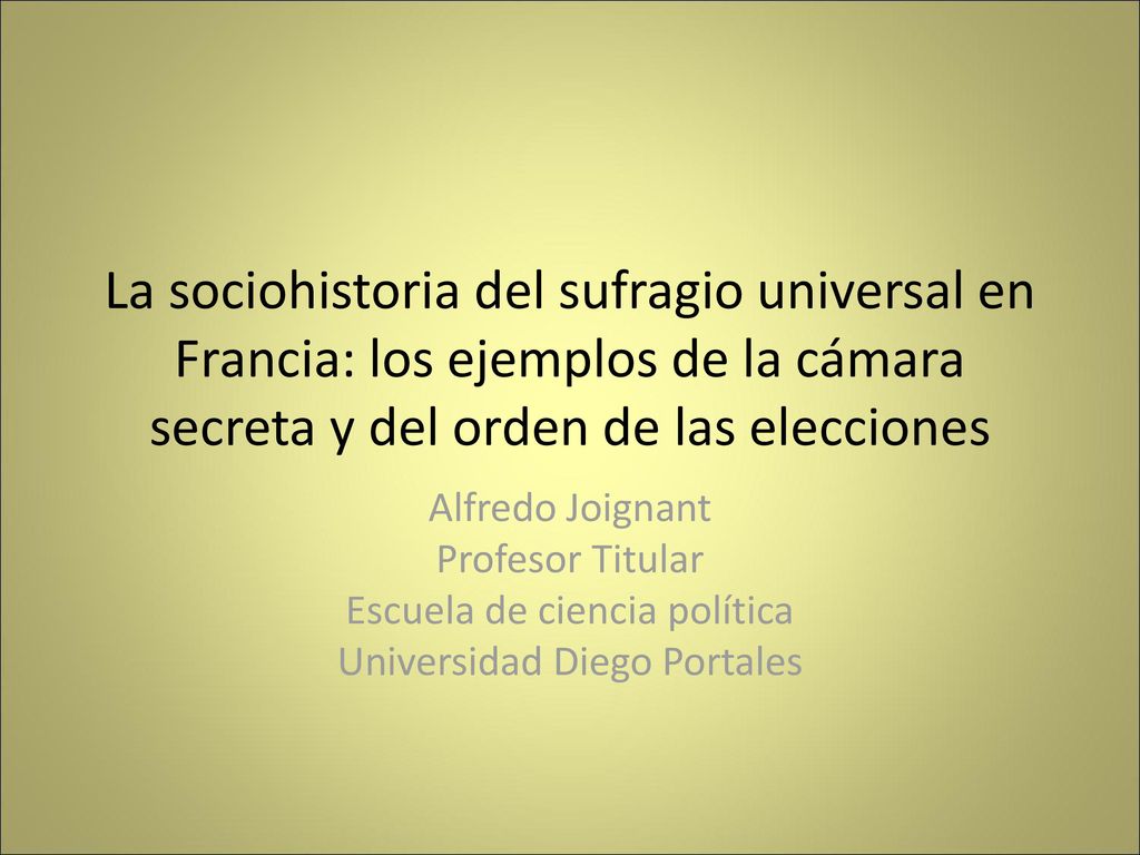 La sociohistoria del sufragio universal en Francia: los ejemplos de la cámara secreta y del orden de las elecciones