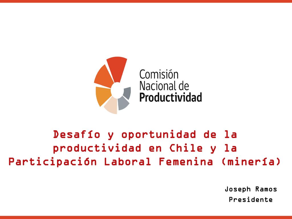 Desafío y oportunidad de la productividad en Chile y la Participación Laboral Femenina (minería)