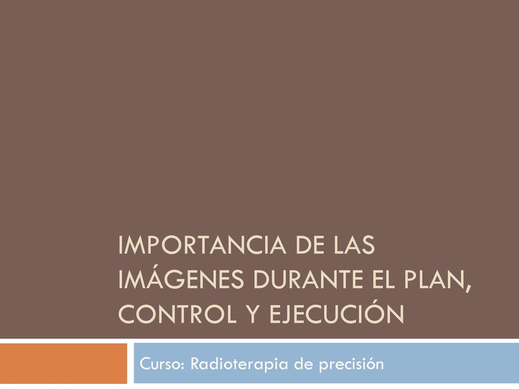 Importancia de las imágenes durante el plan, control y ejecución