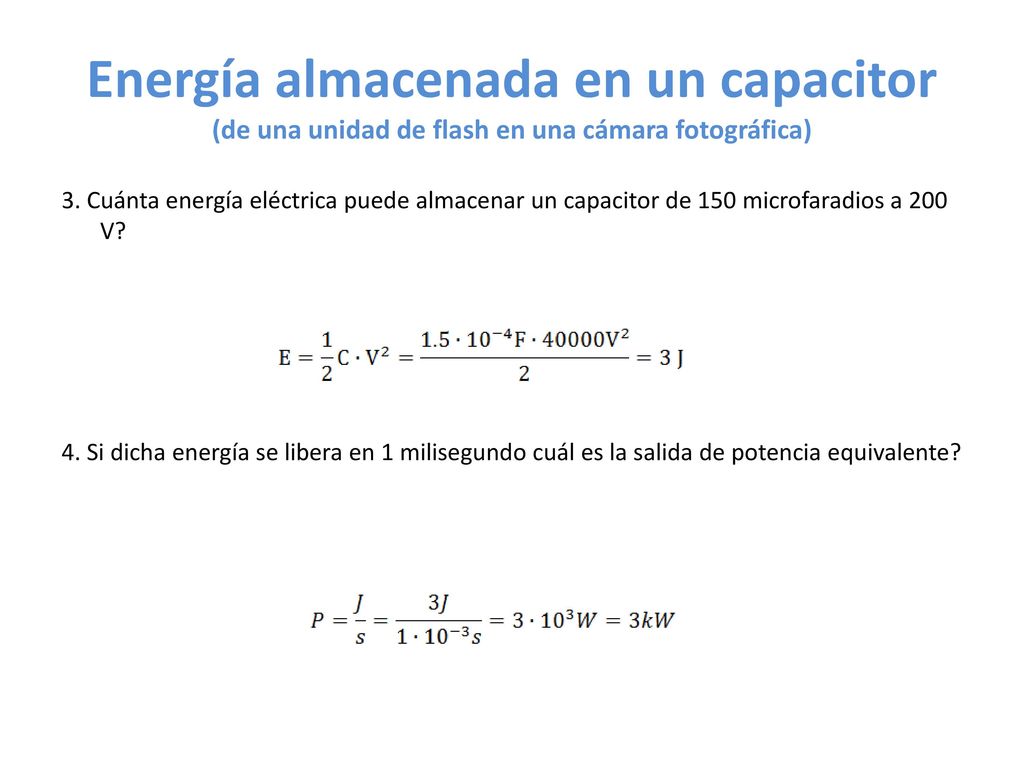 Energía almacenada en un capacitor (de una unidad de flash en una cámara fotográfica)