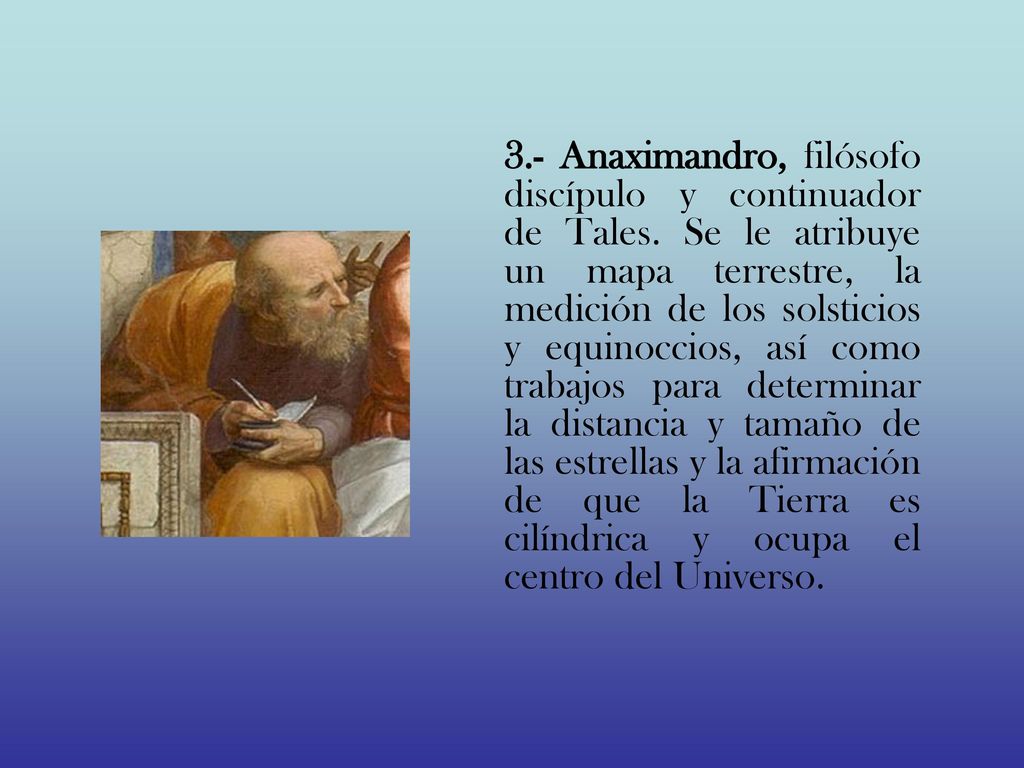 3. - Anaximandro, filósofo discípulo y continuador de Tales