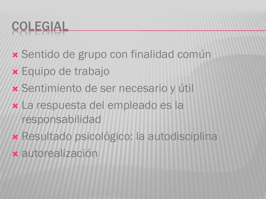 colegial Sentido de grupo con finalidad común Equipo de trabajo