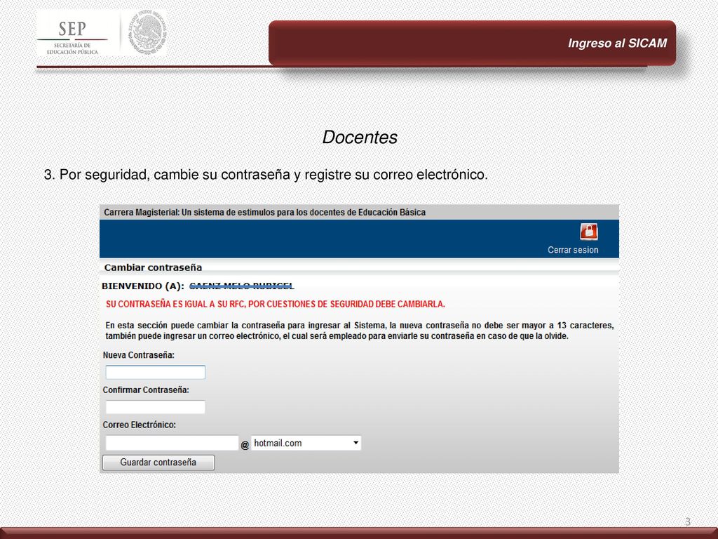 Ingreso al SICAM Docentes 3. Por seguridad, cambie su contraseña y registre su correo electrónico.