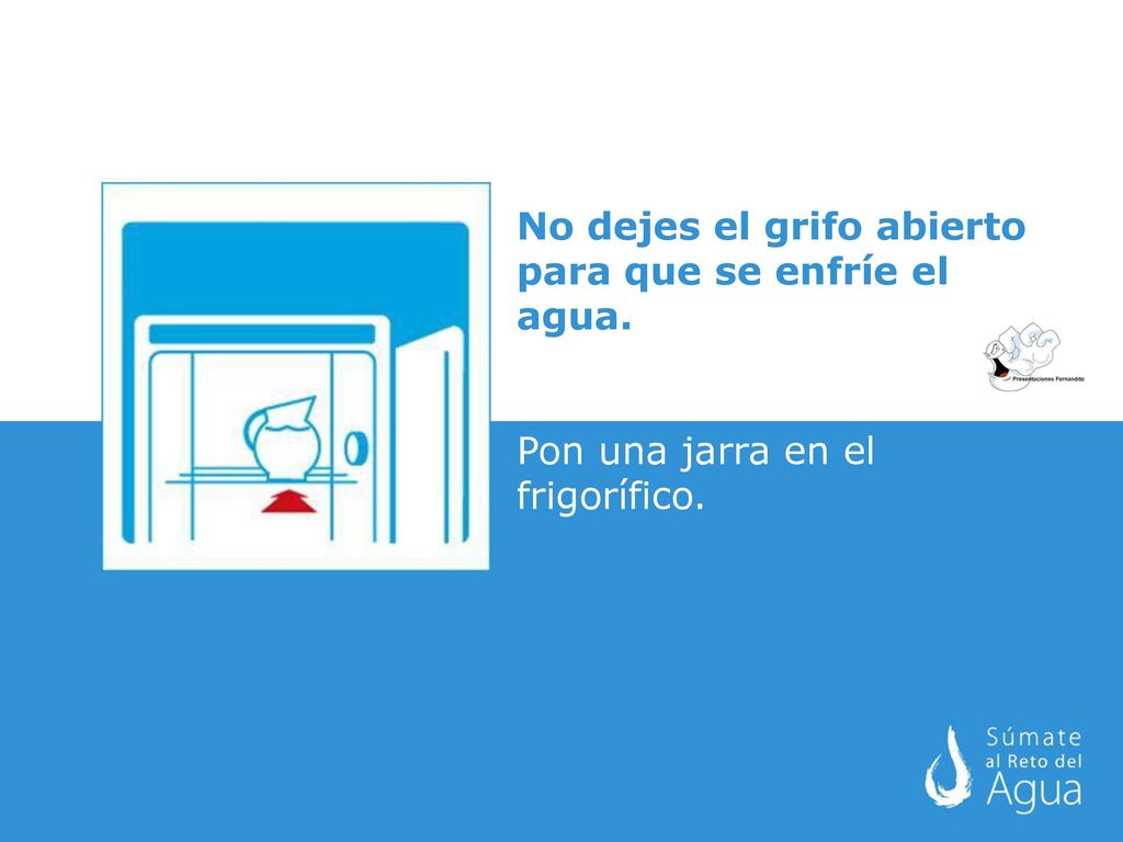 No dejes el grifo abierto para que se enfríe el agua.