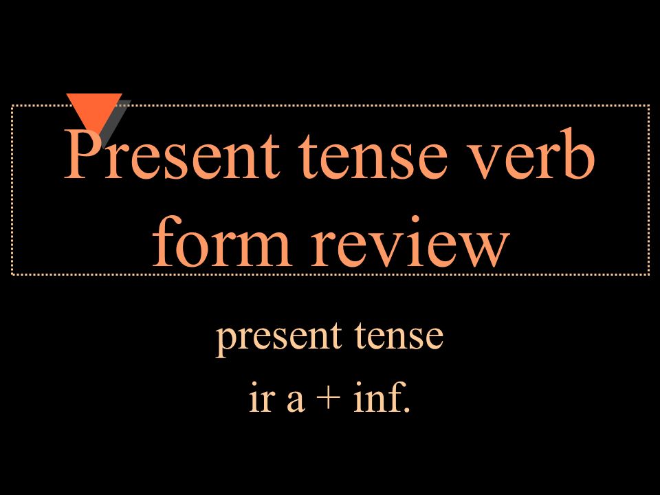 Present tense verb form review