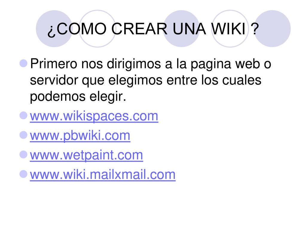 ¿COMO CREAR UNA WIKI Primero nos dirigimos a la pagina web o servidor que elegimos entre los cuales podemos elegir.