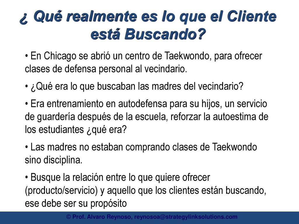¿ Qué realmente es lo que el Cliente está Buscando