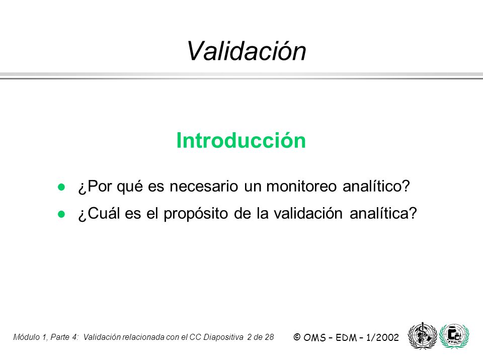 Validación Introducción ¿Por qué es necesario un monitoreo analítico