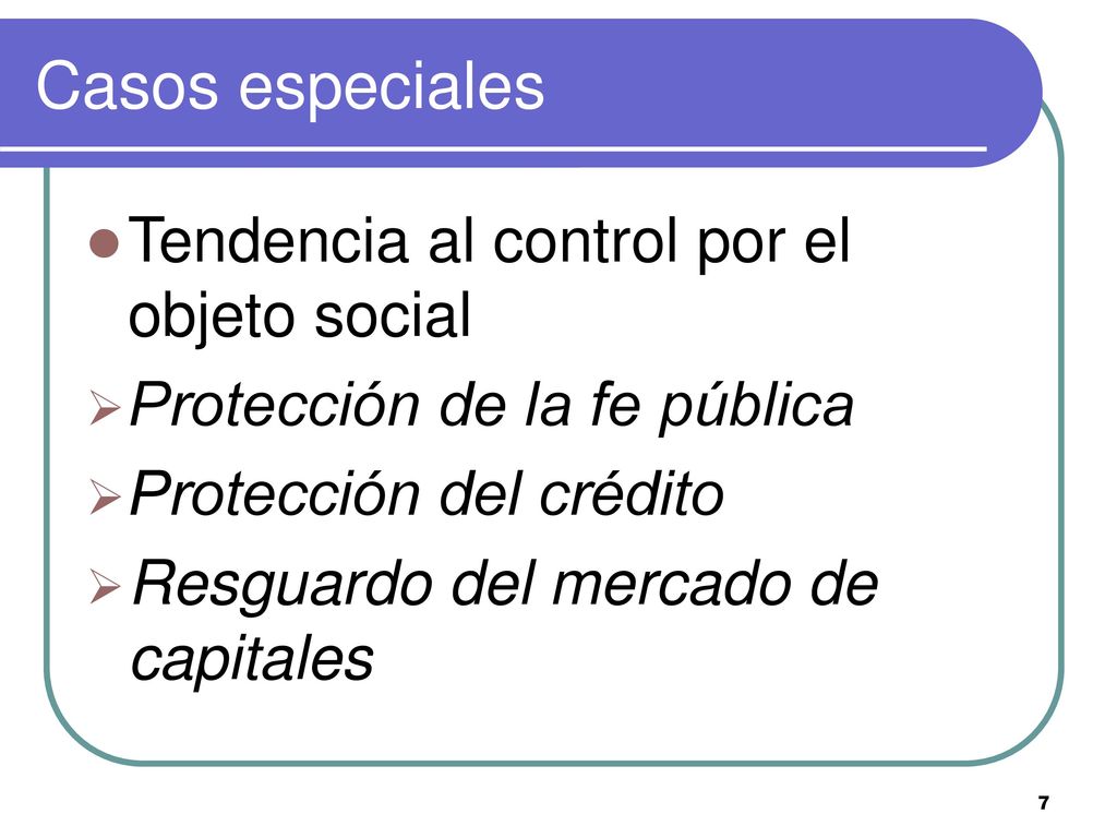 Casos especiales Tendencia al control por el objeto social