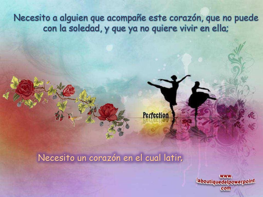 Necesito un corazón en el cual latir.