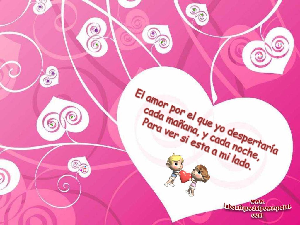 El amor por el que yo despertaría cada mañana, y cada noche,