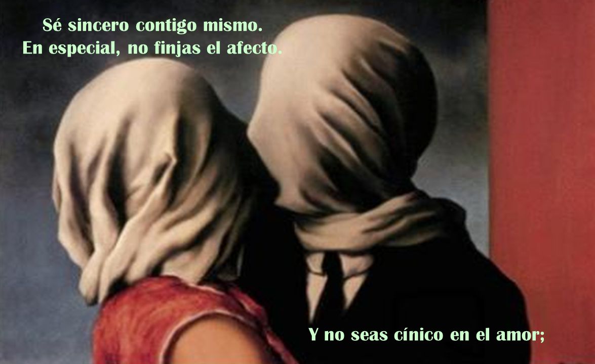 Sé sincero contigo mismo. En especial, no finjas el afecto.