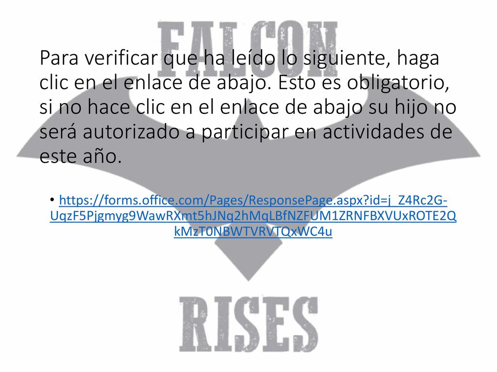 Para verificar que ha leído lo siguiente, haga clic en el enlace de abajo. Esto es obligatorio, si no hace clic en el enlace de abajo su hijo no será autorizado a participar en actividades de este año.