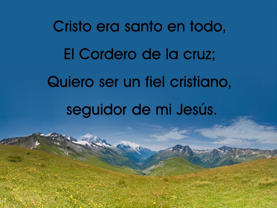 Cristo era santo en todo, El Cordero de la cruz;