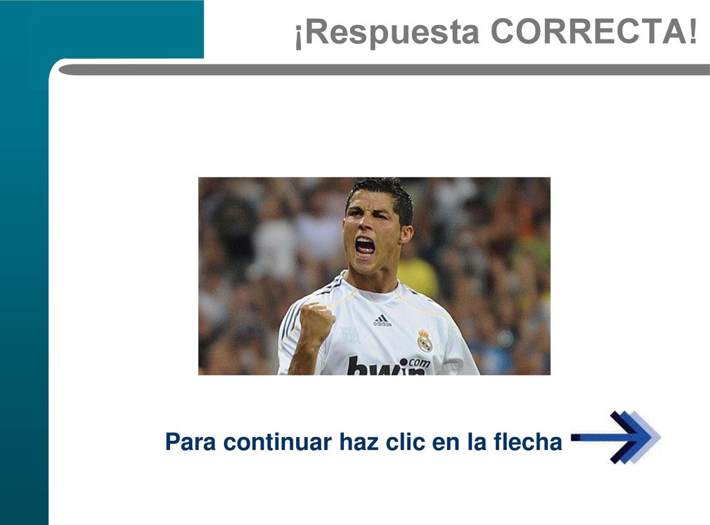 ¡Respuesta CORRECTA! Para continuar haz clic en la flecha