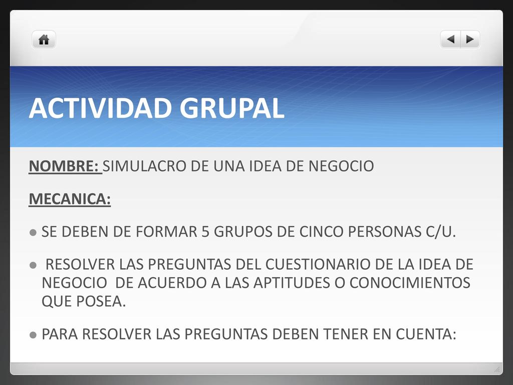 ACTIVIDAD GRUPAL NOMBRE: SIMULACRO DE UNA IDEA DE NEGOCIO MECANICA: