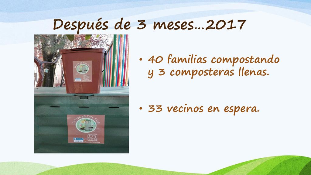 Después de 3 meses… familias compostando y 3 composteras llenas. 33 vecinos en espera.