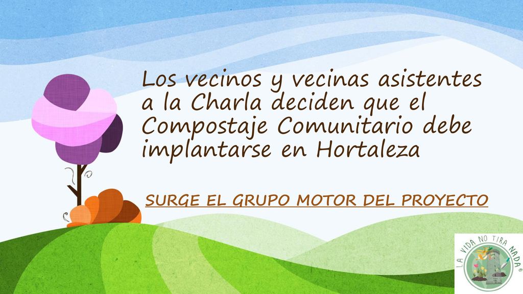 Los vecinos y vecinas asistentes a la Charla deciden que el Compostaje Comunitario debe implantarse en Hortaleza