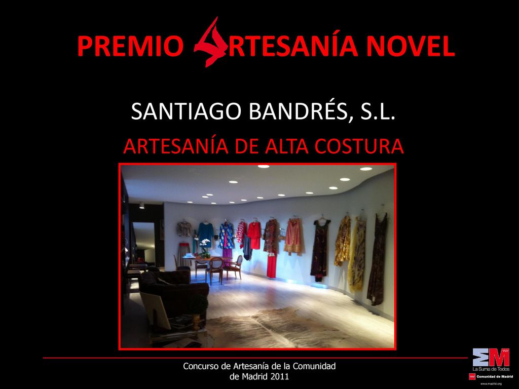 PREMIO RTESANÍA NOVEL SANTIAGO BANDRÉS, S.L. ARTESANÍA DE ALTA COSTURA