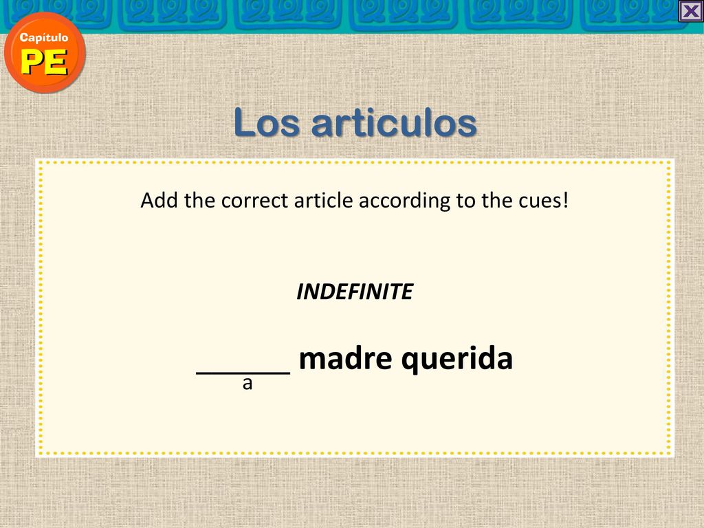 Add the correct article according to the cues!