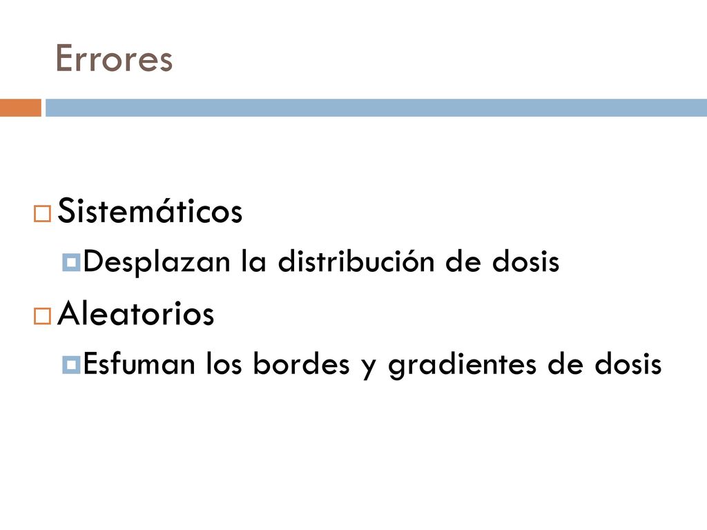 Errores Sistemáticos Aleatorios Desplazan la distribución de dosis