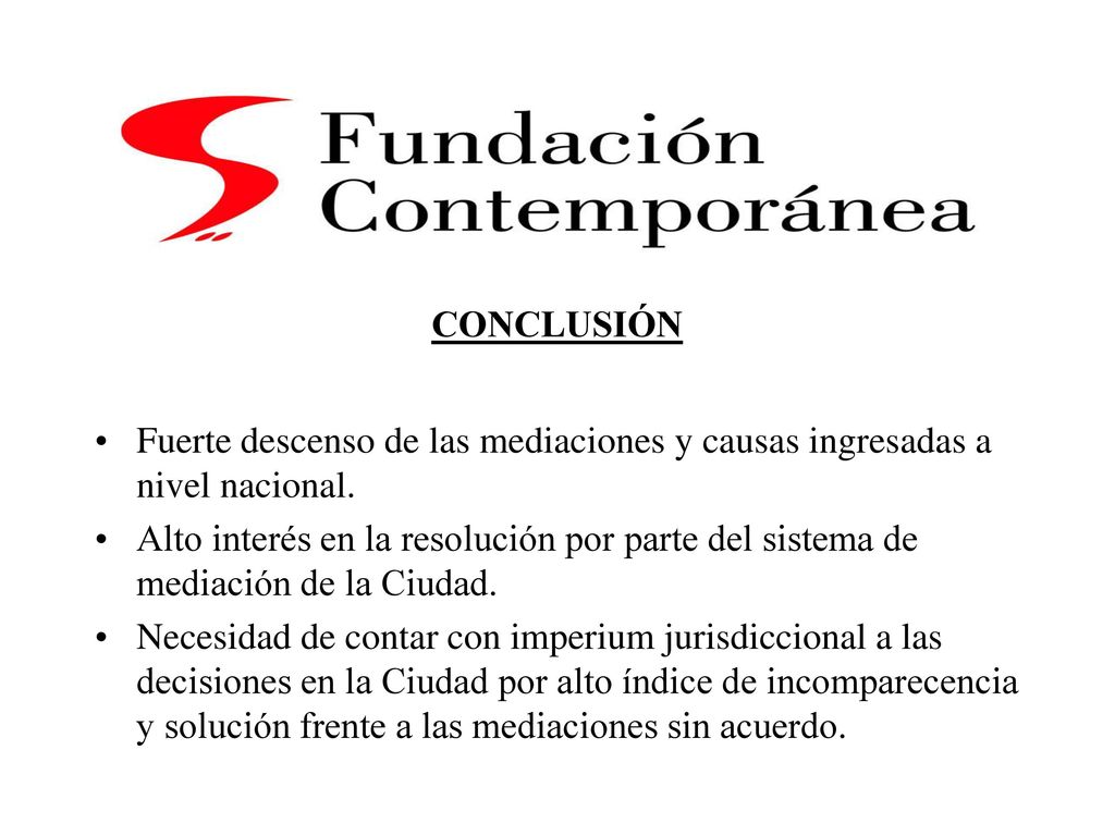 CONCLUSIÓN Fuerte descenso de las mediaciones y causas ingresadas a nivel nacional.