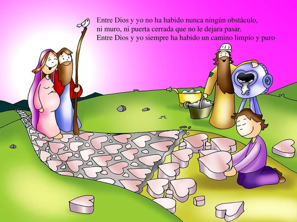 Entre Dios y yo no ha habido nunca ningún obstáculo,