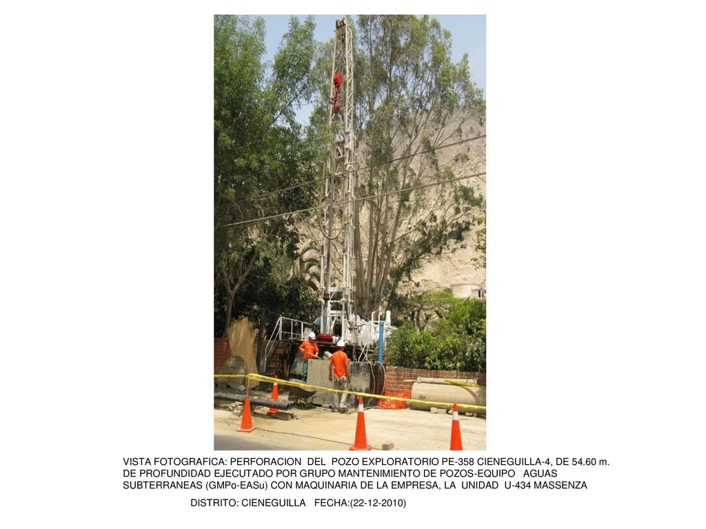 VISTA FOTOGRAFICA: PERFORACION DEL POZO EXPLORATORIO PE-358 CIENEGUILLA-4, DE m. DE PROFUNDIDAD EJECUTADO POR GRUPO MANTENIMIENTO DE POZOS-EQUIPO AGUAS SUBTERRANEAS (GMPo-EASu) CON MAQUINARIA DE LA EMPRESA, LA UNIDAD U-434 MASSENZA