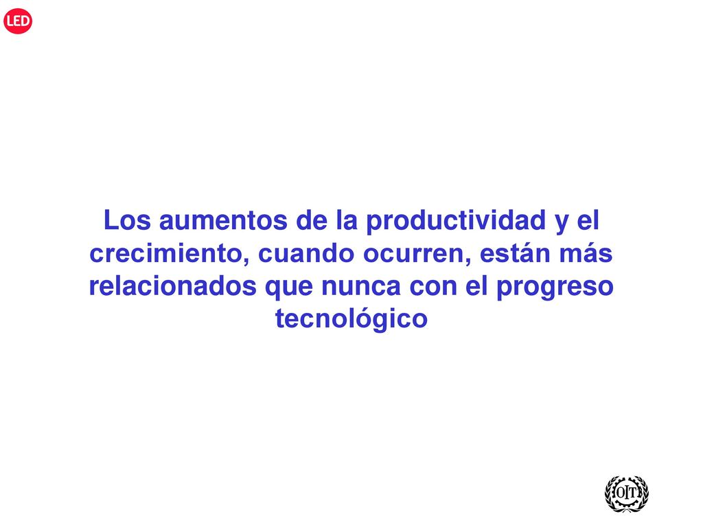 Los aumentos de la productividad y el crecimiento, cuando ocurren, están más relacionados que nunca con el progreso tecnológico