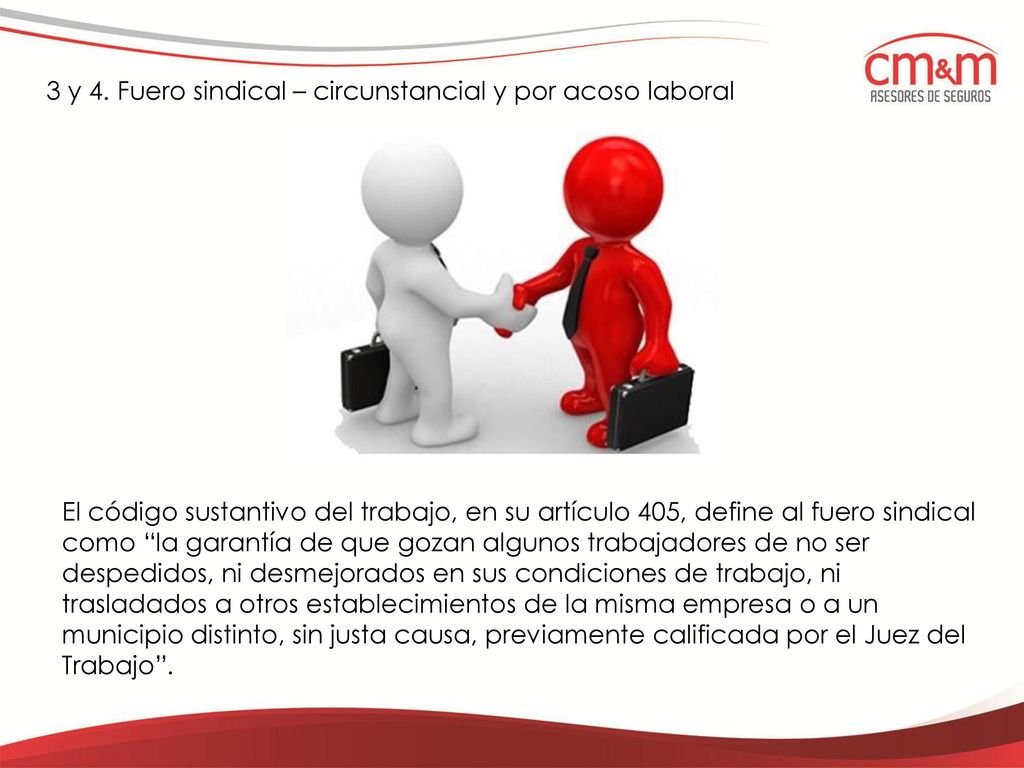 3 y 4. Fuero sindical – circunstancial y por acoso laboral