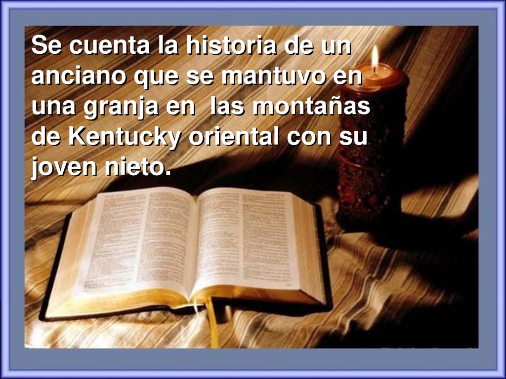 Se cuenta la historia de un anciano que se mantuvo en una granja en las montañas de Kentucky oriental con su joven nieto.
