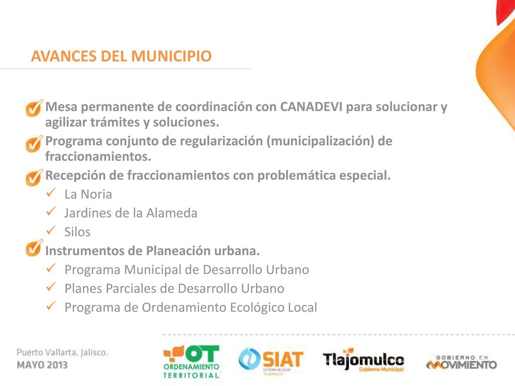 AVANCES DEL MUNICIPIO Mesa permanente de coordinación con CANADEVI para solucionar y agilizar trámites y soluciones.