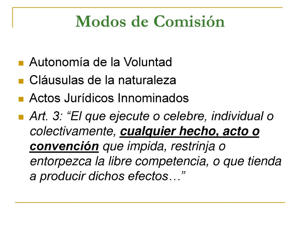 Modos de Comisión Autonomía de la Voluntad Cláusulas de la naturaleza